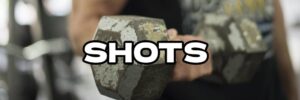 Shots