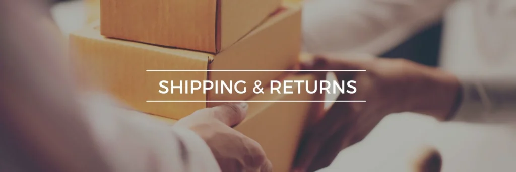 Shipping and returns